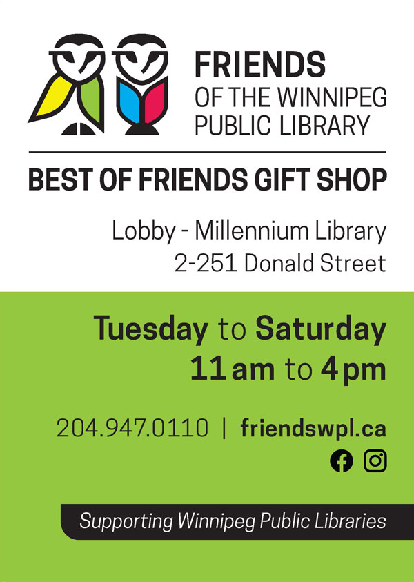 Best of Friends Gift Shop, Lobby-Millennium Library, 2-251 Donald Street, Open Tuesdays to Saturdays: 11 am to 4 pm, Phone 204-947-0110